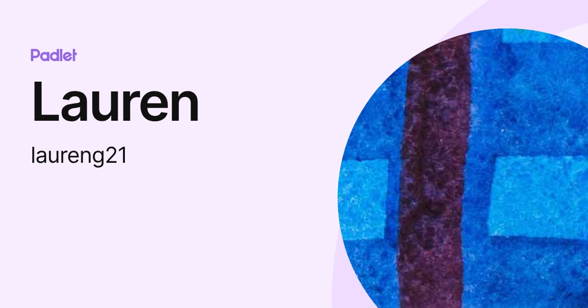 Lauren (laureng21) profile | Padlet