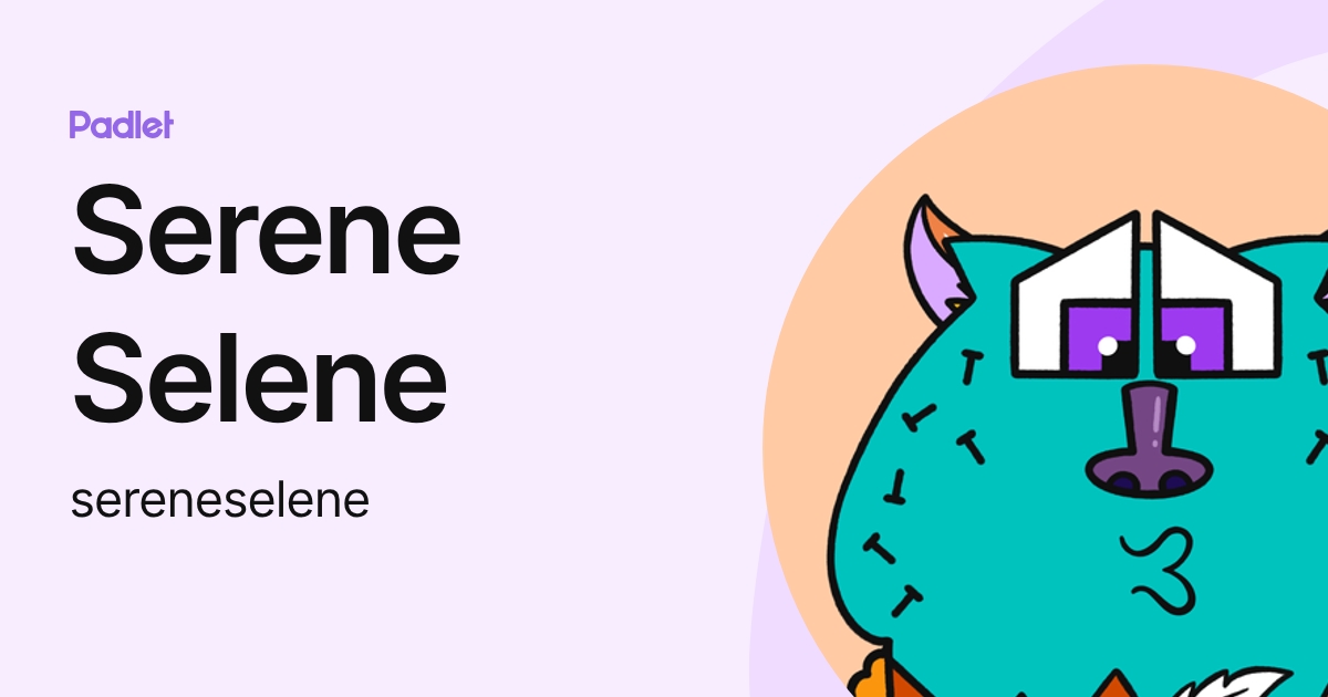 Serene Selene (sereneselene) profile | Padlet