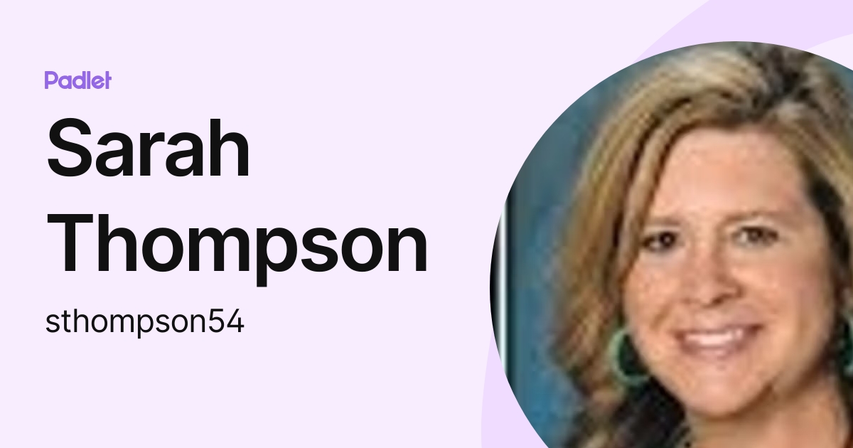 Sarah Thompson (sthompson54) profile Padlet