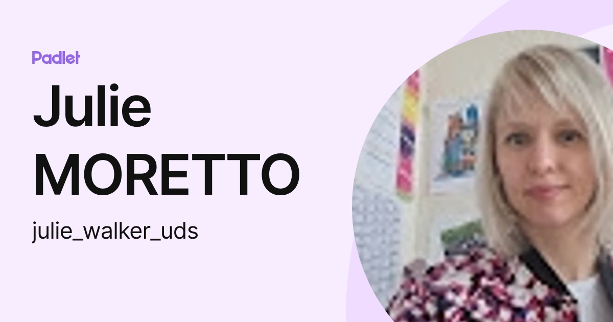 Julie MORETTO (julie_walker_uds) profile | Padlet