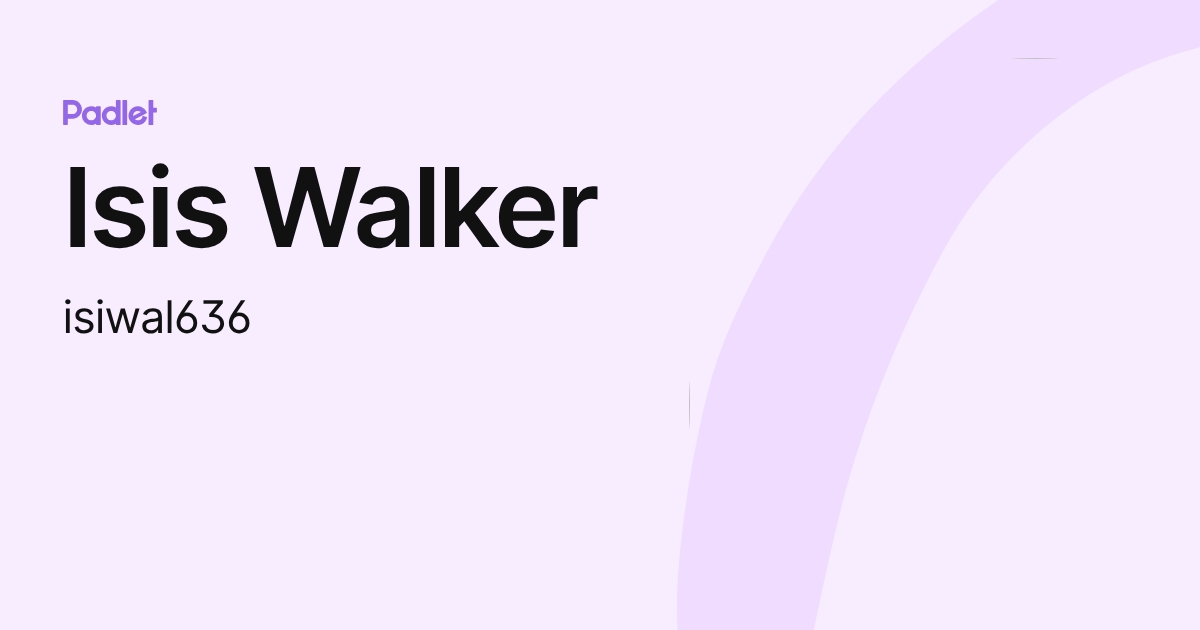 Isis Walker (isiwal636) profile | Padlet