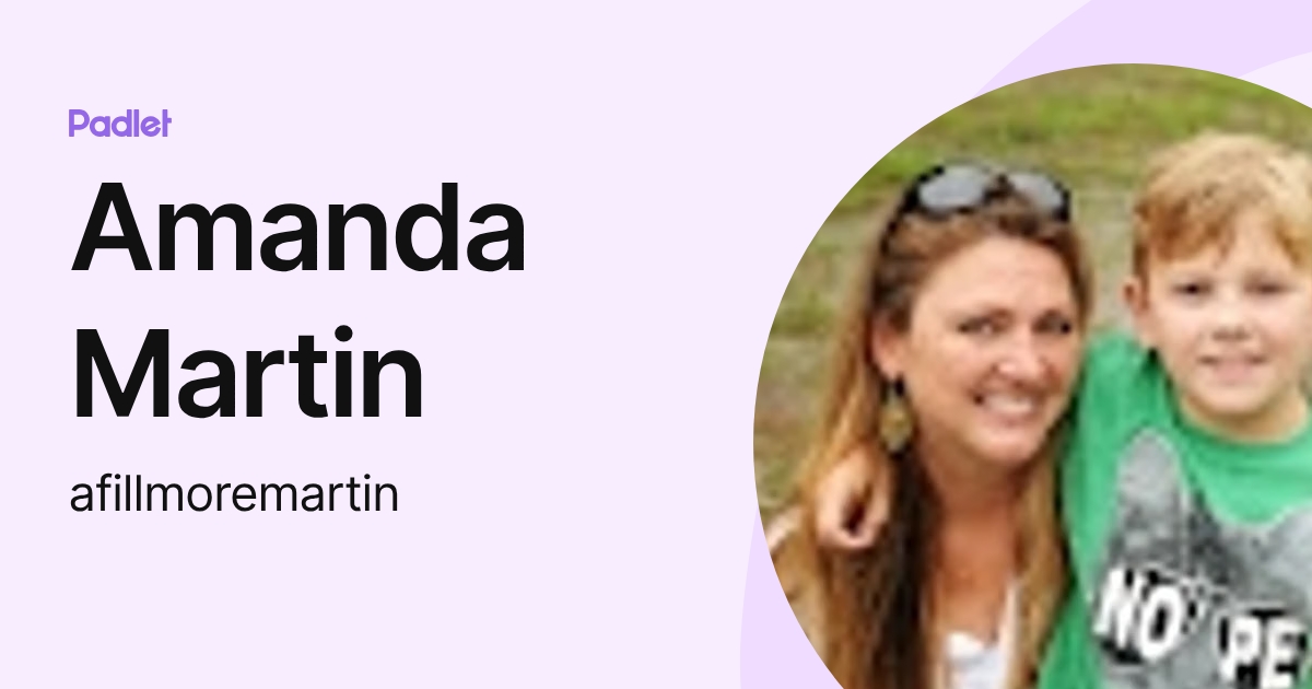 Amanda Martin (afillmoremartin) profile | Padlet
