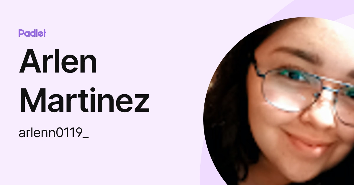 Arlen Martinez (arlenn0119_) profile | Padlet