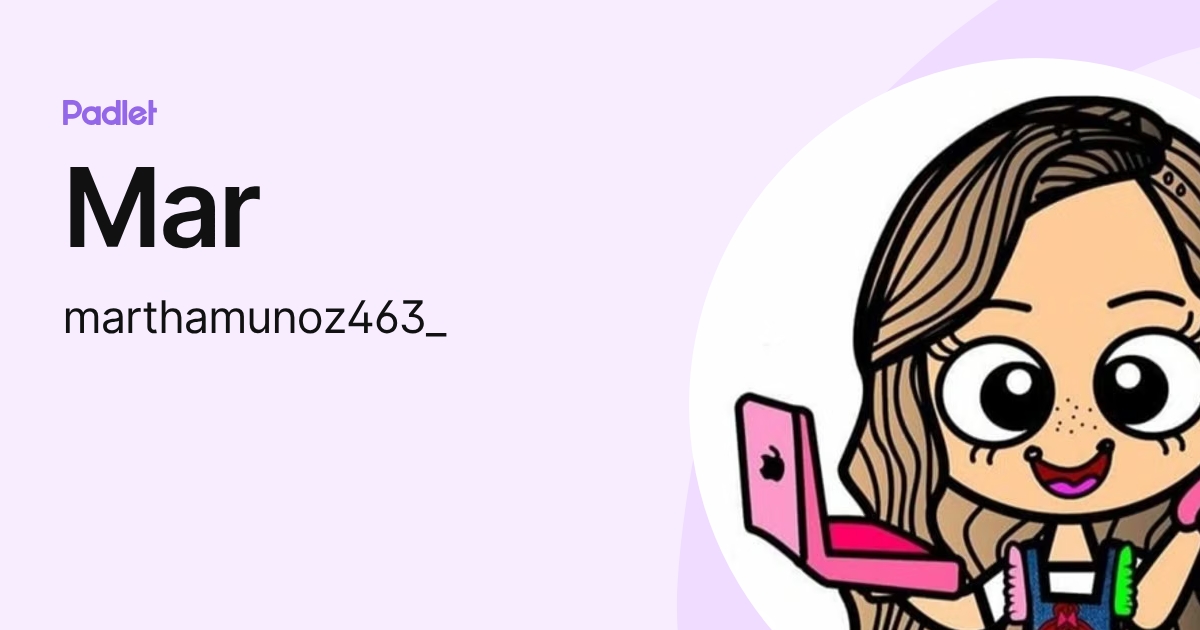 Mar (marthamunoz463_) profile | Padlet