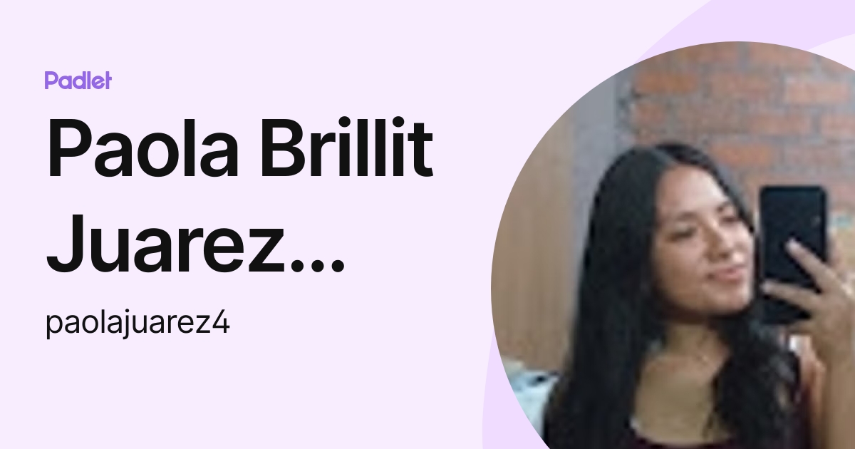 Paola Brillit Juarez Paico (paolajuarez4) profile | Padlet