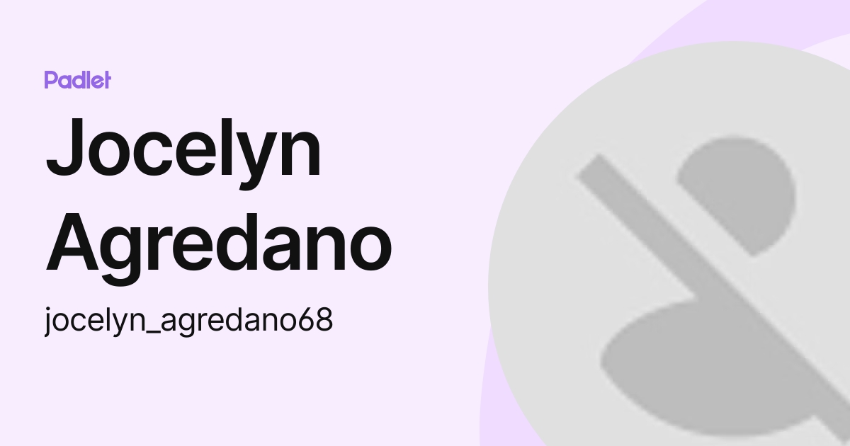 Jocelyn Agredano (jocelyn_agredano68) profile | Padlet
