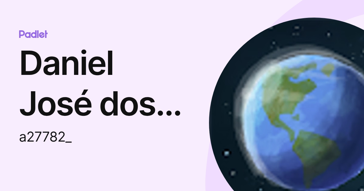 Daniel José dos Santos Toscano (a27782_) profile | Padlet