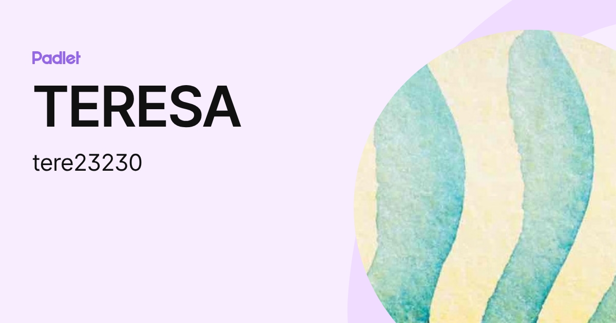 TERESA (tere23230) profile | Padlet