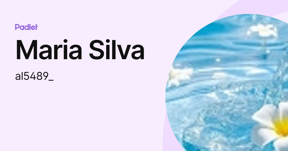 Maria Silva (al5489_) profile | Padlet