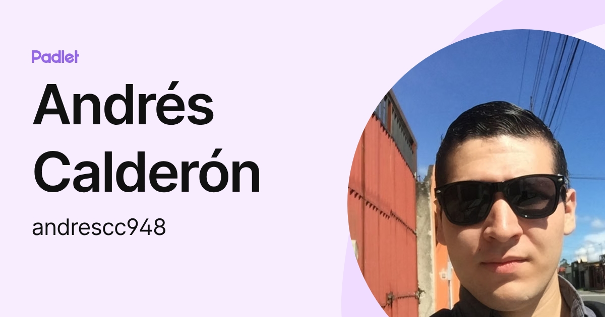 Andrés Calderón (andrescc948) profile | Padlet