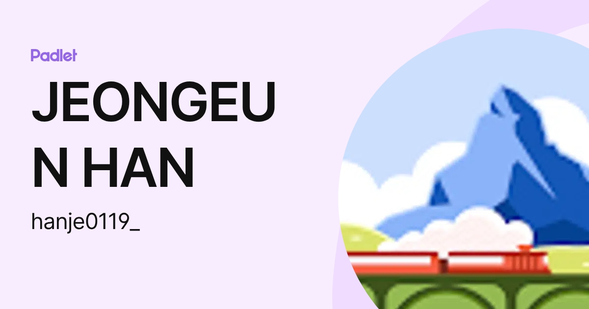 JEONGEUN HAN (hanje0119_) profile | Padlet