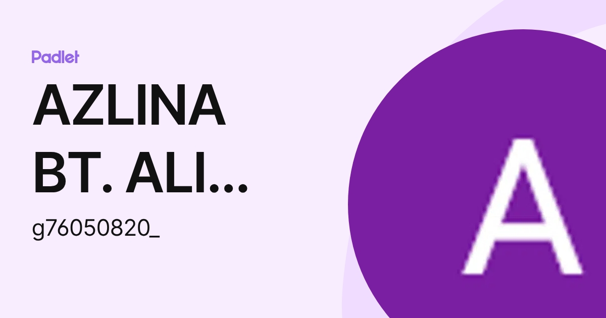 Azlina Sign AZLINA BT. ALI AHMAD KPM-Guru (g76050820_) profile | Padlet