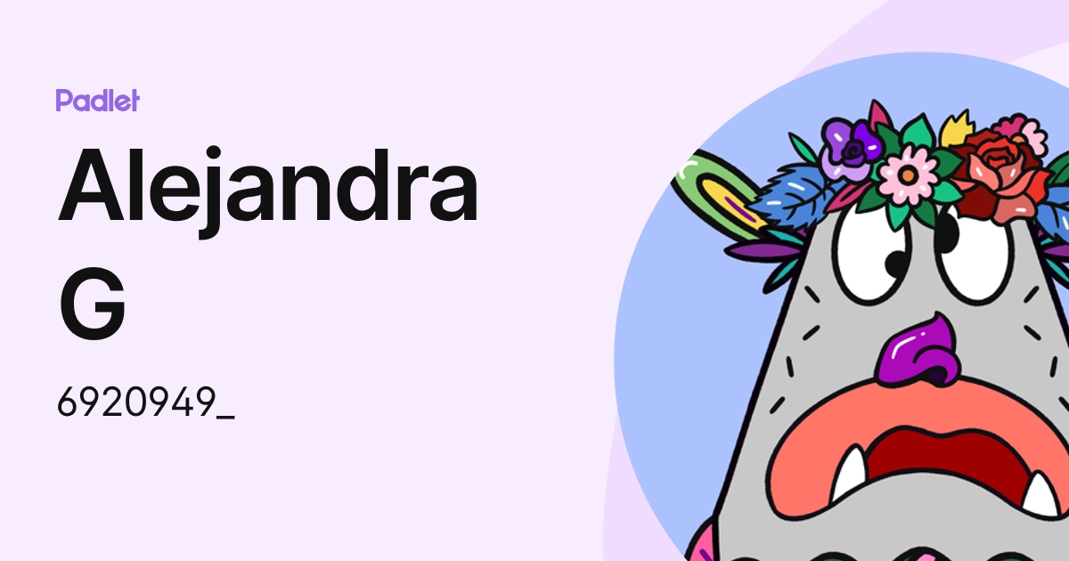 Alejandra G (6920949_) profile | Padlet