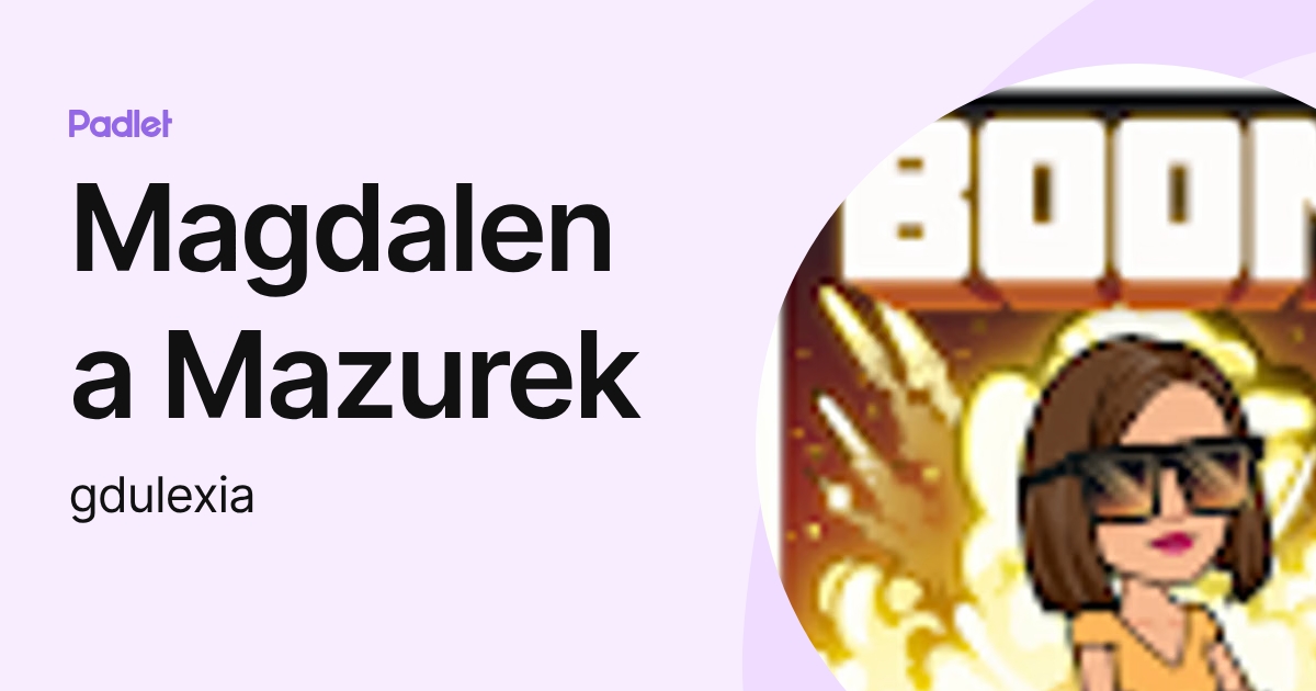 Magdalena Mazurek (gdulexia) profile | Padlet