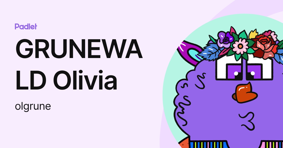 GRUNEWALD Olivia (olgrune) profile | Padlet