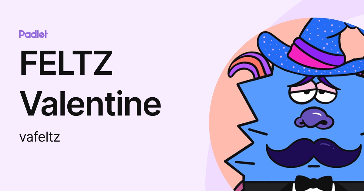 FELTZ Valentine (vafeltz) profile | Padlet