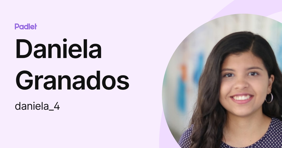 Daniela Granados (daniela_4) profile | Padlet
