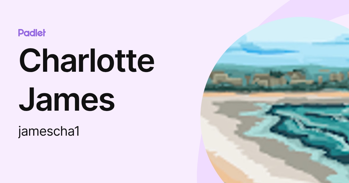 Charlotte James (jamescha1) profile | Padlet