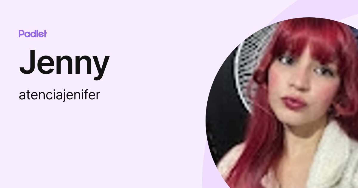 Jenny (atenciajenifer) profile | Padlet