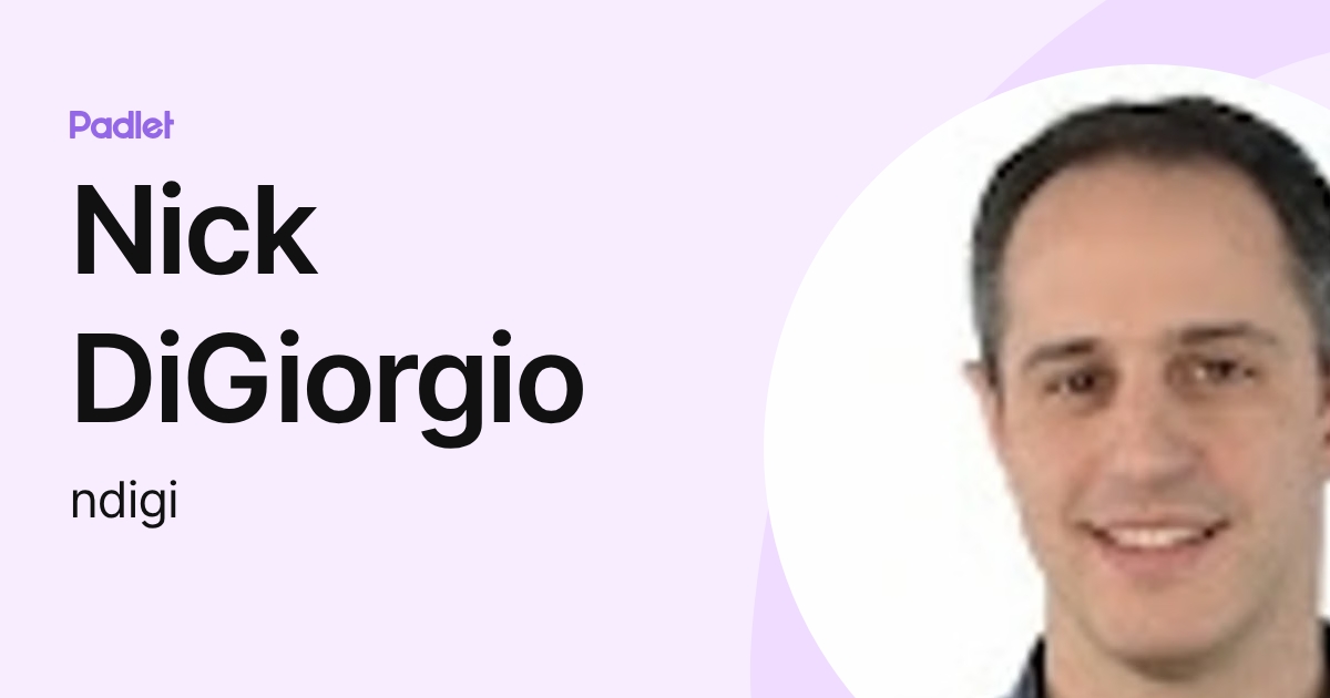 Nick DiGiorgio (ndigi) profile | Padlet