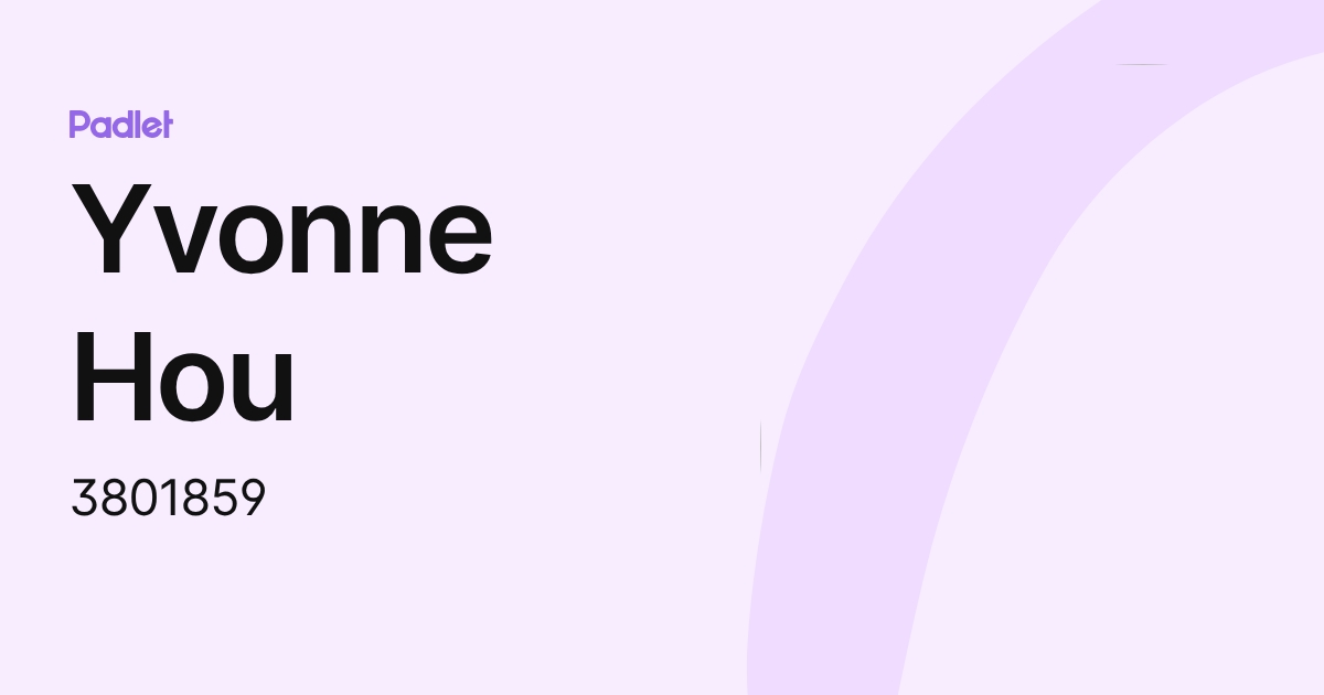 Yvonne Hou (3801859) profile | Padlet