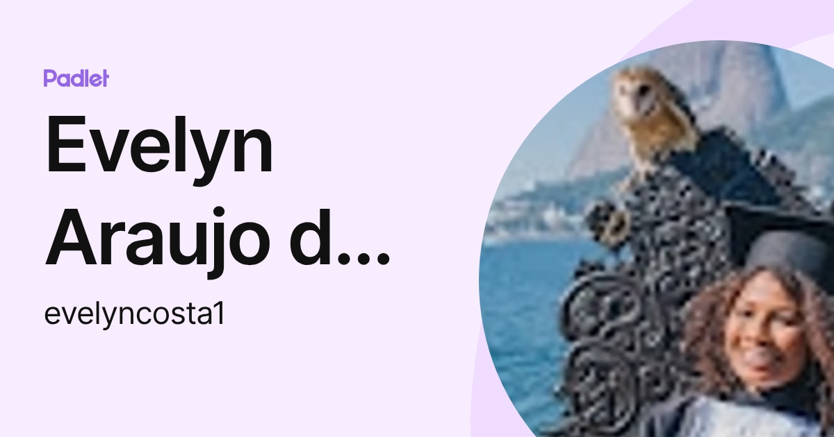 Evelyn Araujo da Costa (evelyncosta1) profile | Padlet