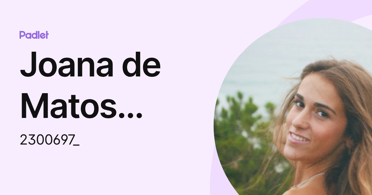 Joana de Matos Correia Cruz (2300697_) profile | Padlet