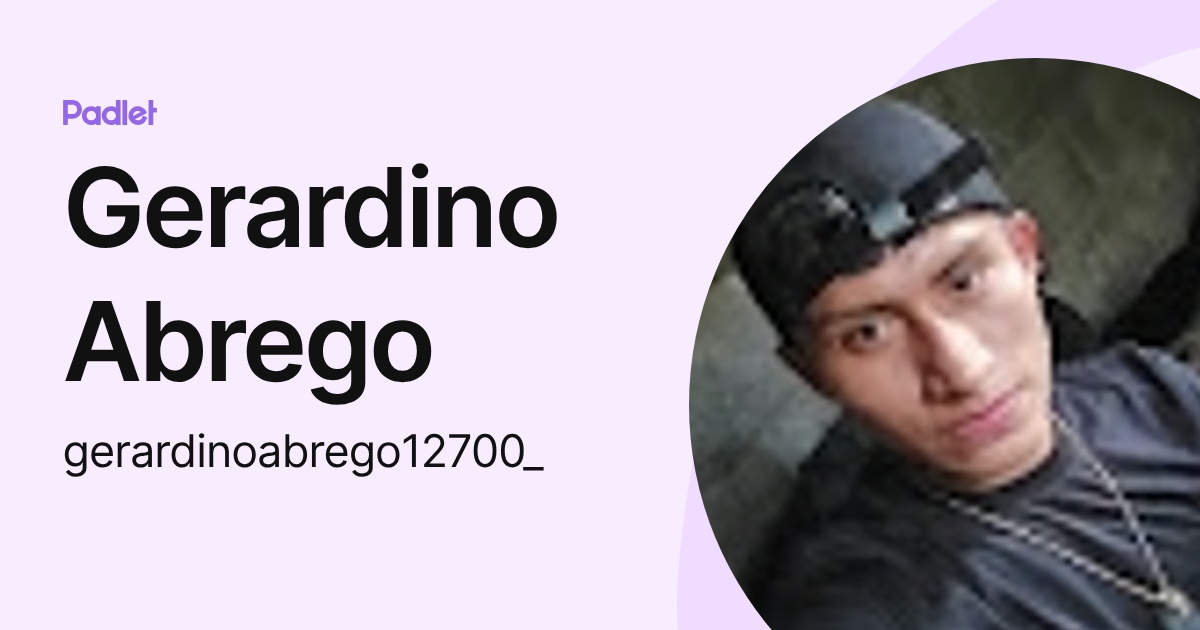 Gerardino Abrego (gerardinoabrego12700_) profile | Padlet