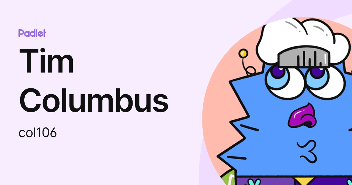 Tim Columbus (col106) profile | Padlet