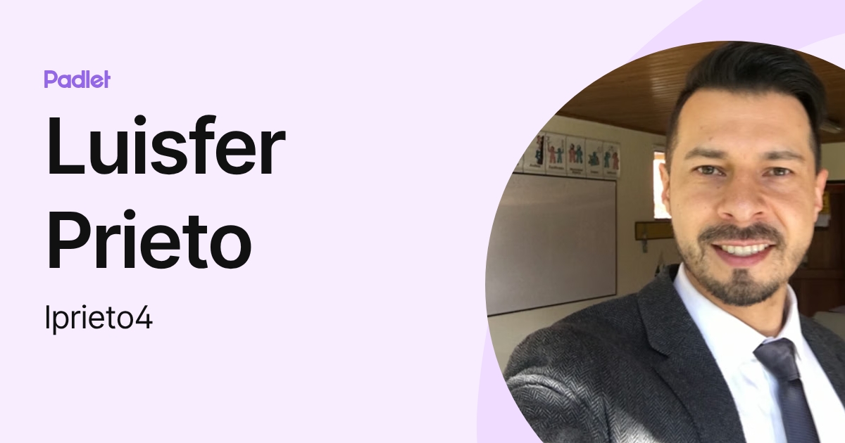 Luisfer Prieto (lprieto4) profile | Padlet