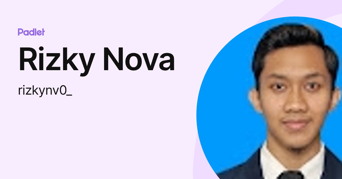 Rizky Nova (rizkynv0_) profile | Padlet