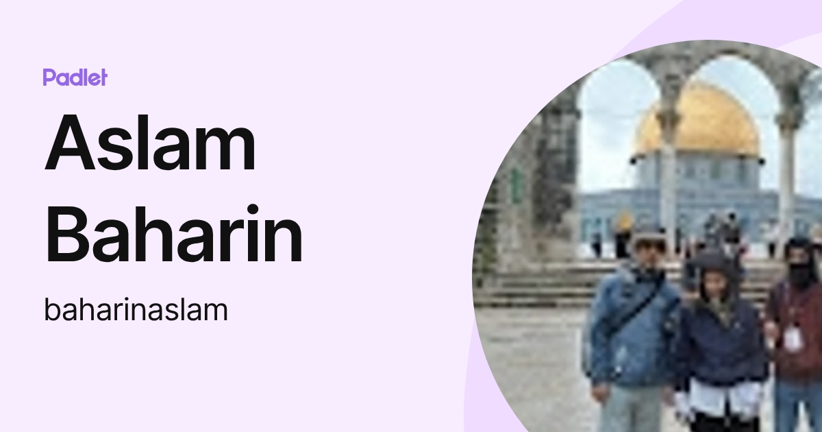 Aslam Baharin (baharinaslam) profile | Padlet