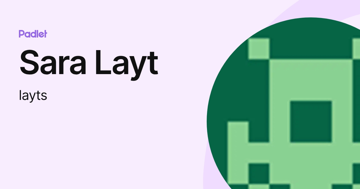 Sara Layt (layts) profile | Padlet
