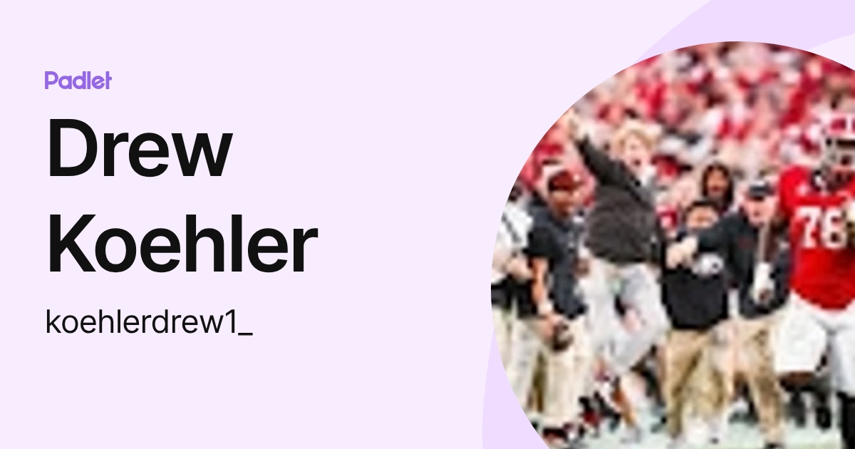 Drew Koehler (koehlerdrew1_) profile | Padlet