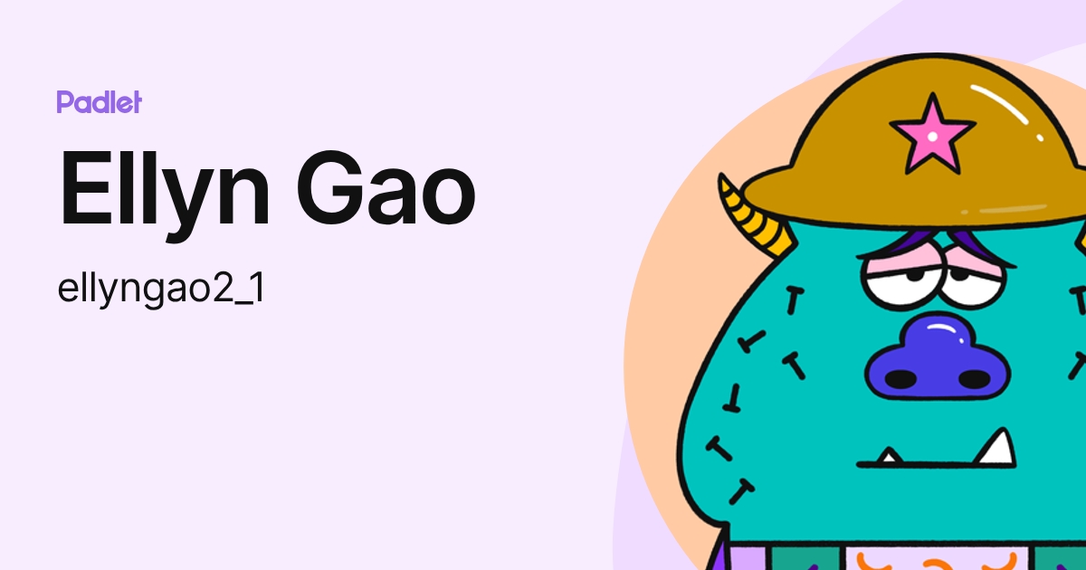 Ellyn Gao (ellyngao2_1) profile | Padlet