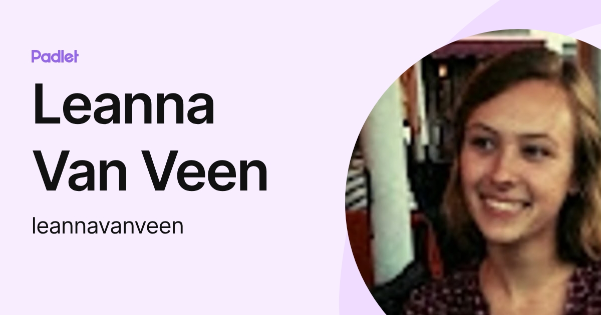 Leanna Van Veen (leannavanveen) profile | Padlet