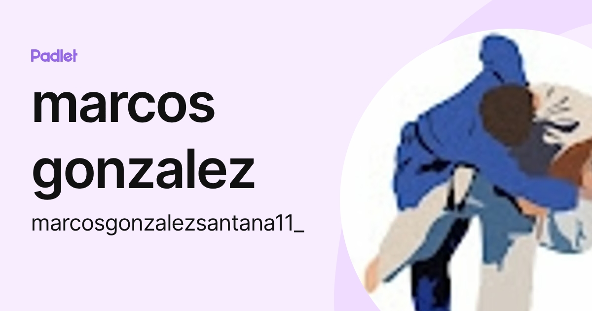 marcos gonzalez (marcosgonzalezsantana11_) profile | Padlet
