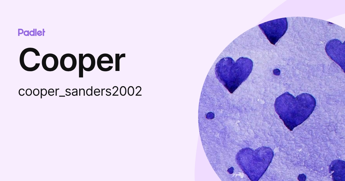 Cooper (cooper_sanders2002) profile | Padlet