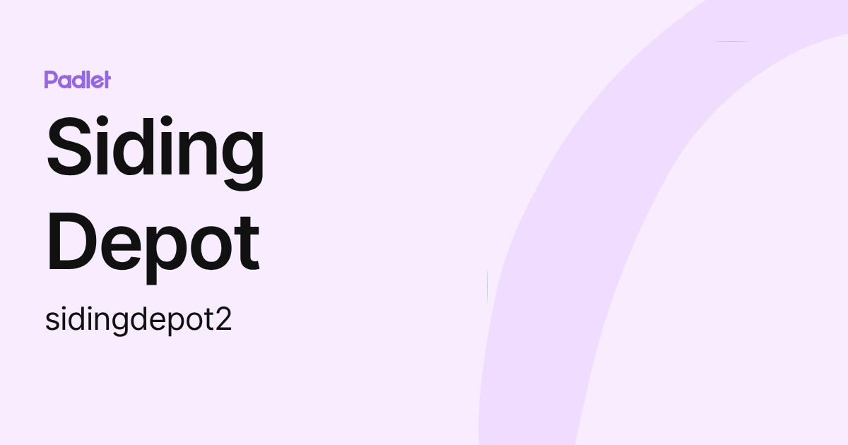 Siding Depot (sidingdepot2) profile | Padlet
