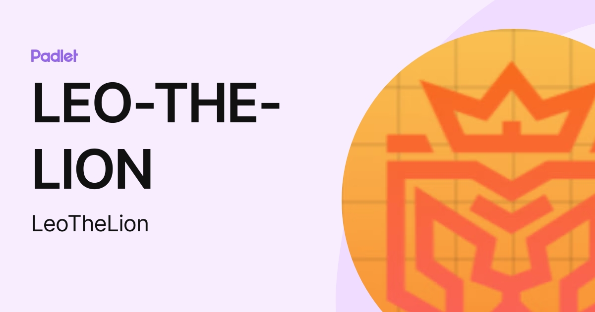 LEO-THE-LION (LeoTheLion) profile | Padlet
