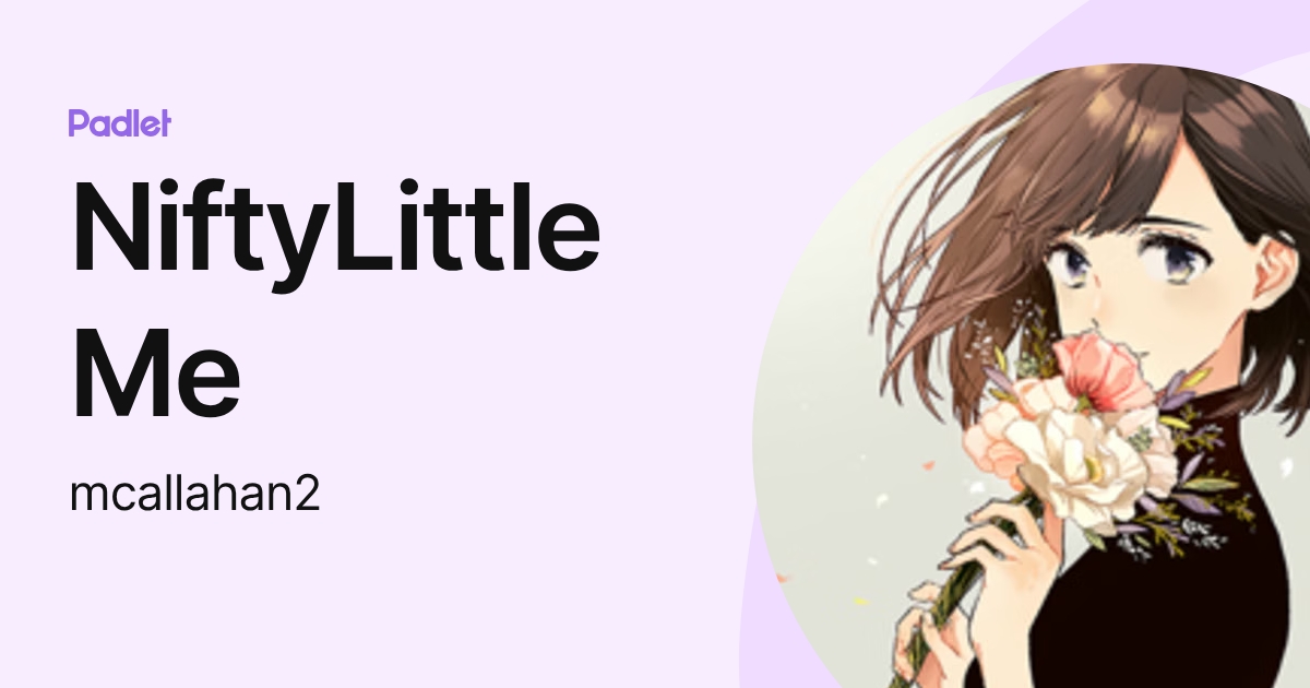 NiftyLittleMe (mcallahan2) profile | Padlet
