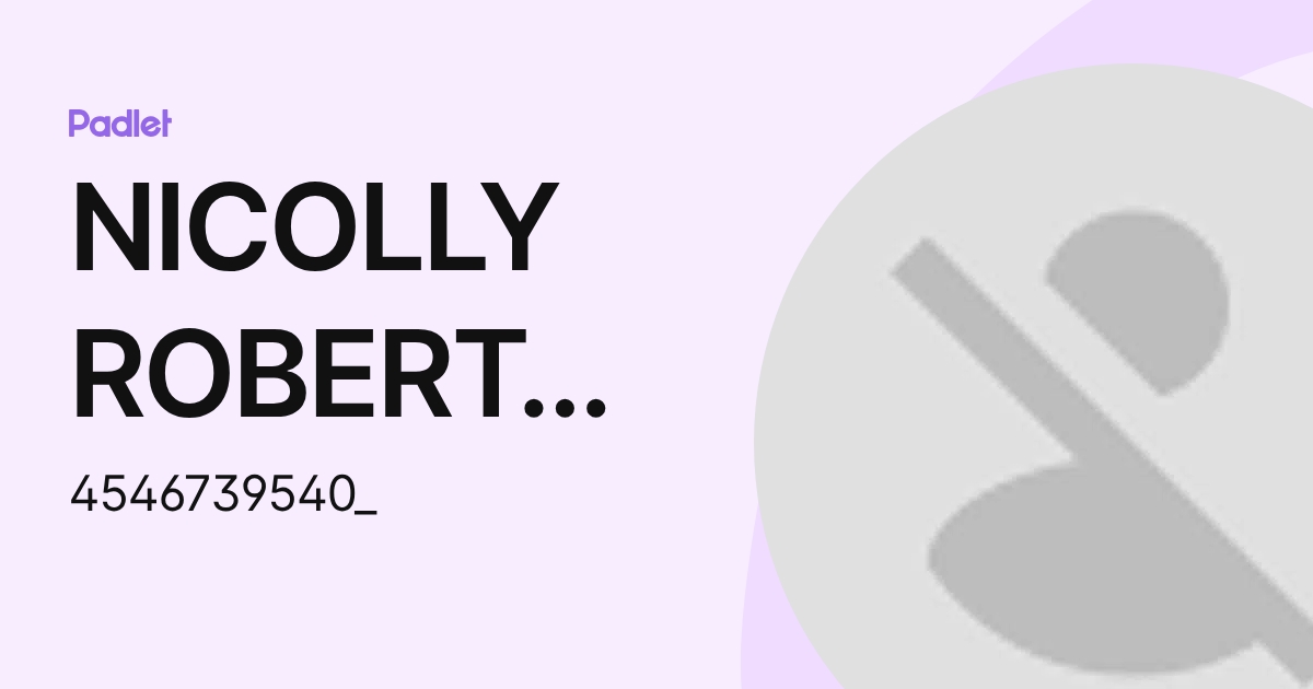 NICOLLY ROBERTA ROSÁRIO (4546739540_) profile | Padlet