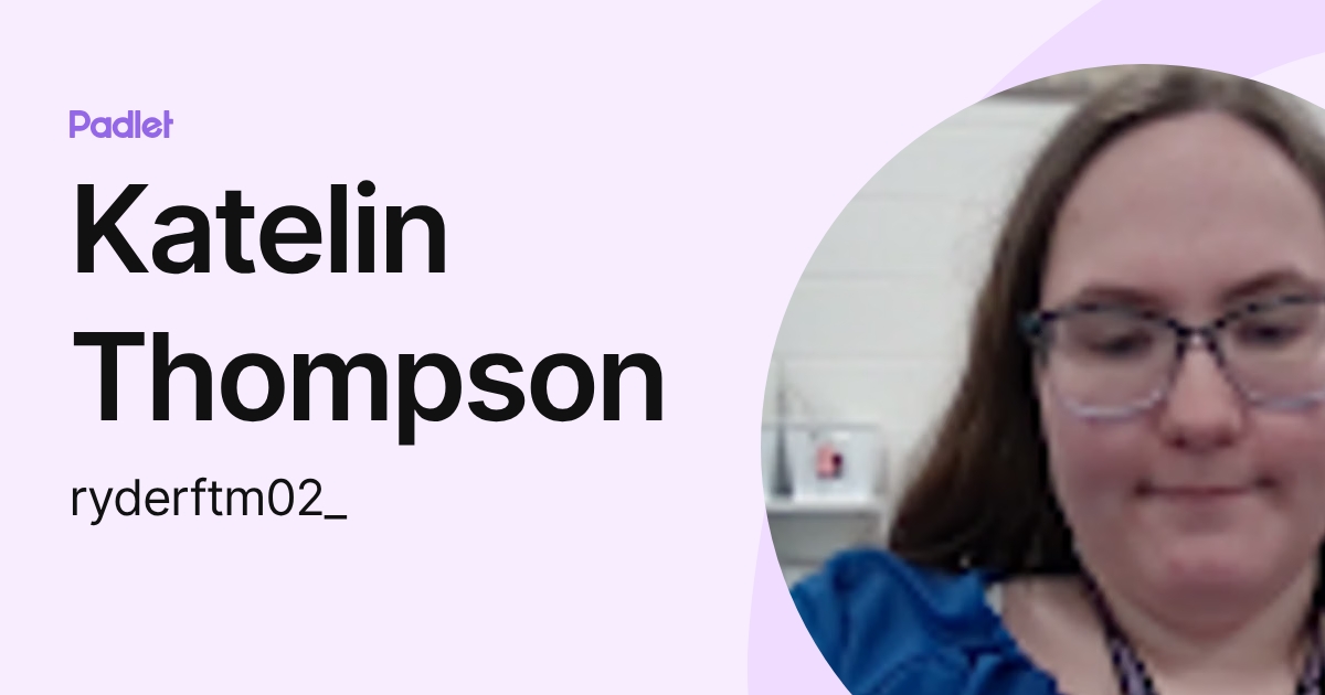 Katelin Thompson (ryderftm02_) profile | Padlet