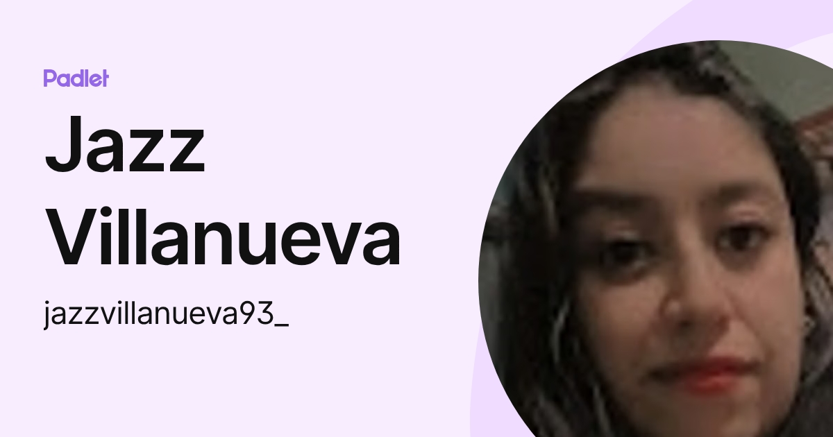 Jazz Villanueva (jazzvillanueva93_) profile | Padlet