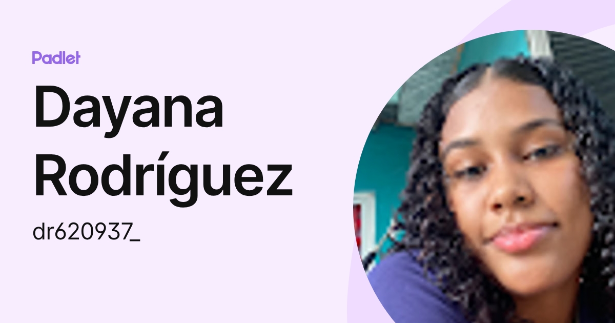 Dayana Rodríguez (dr620937_) profile | Padlet