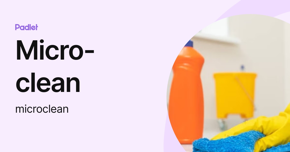 Micro-clean (microclean) profile | Padlet