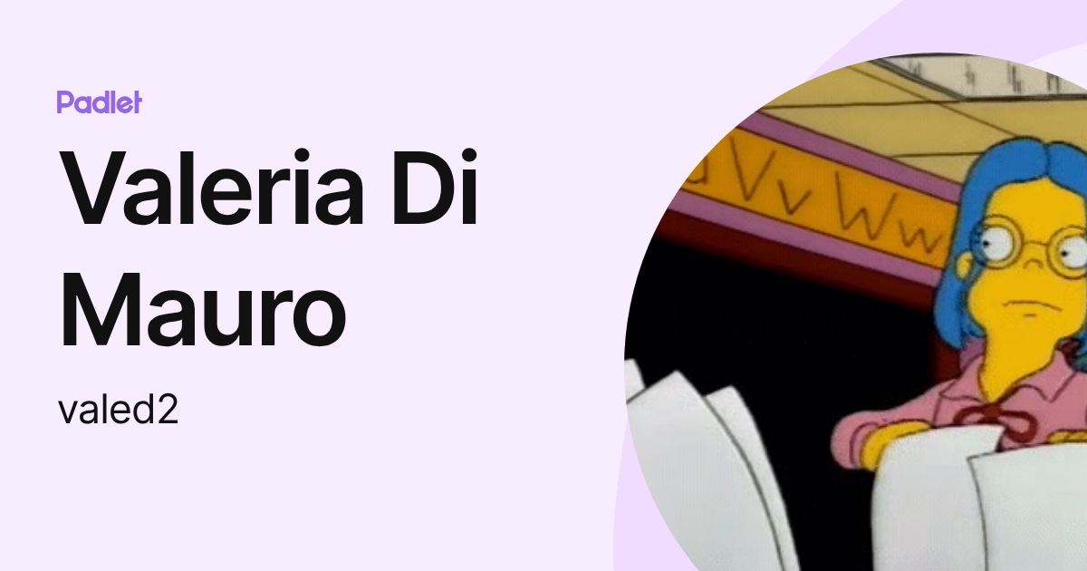 Valeria Di Mauro (valed2) profile | Padlet