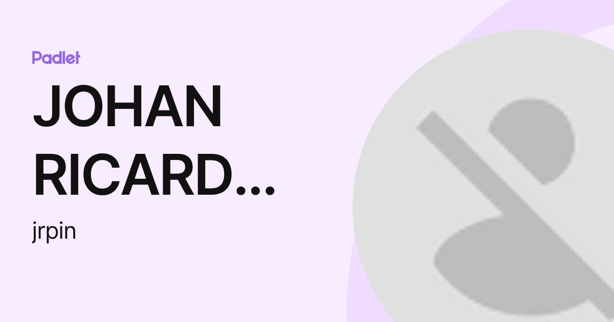 JOHAN RICARDO PIN CABEZAS (jrpin) profile | Padlet