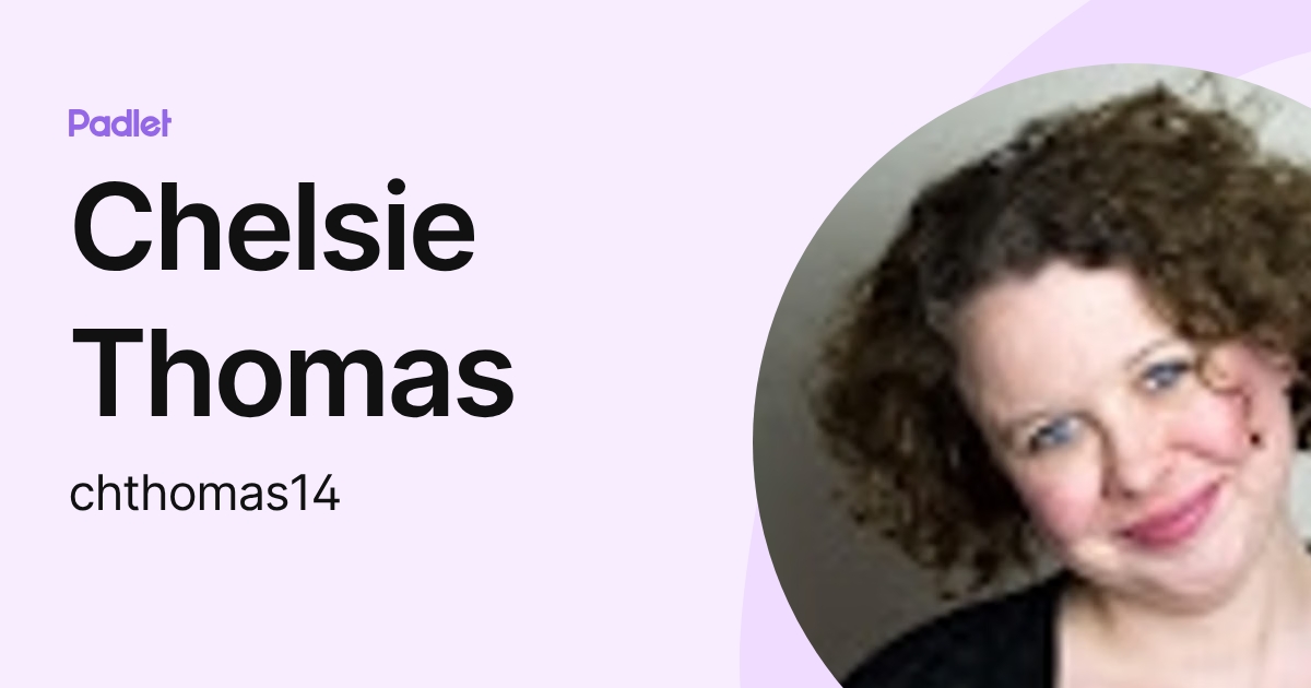 Chelsie Thomas (chthomas14) profile | Padlet