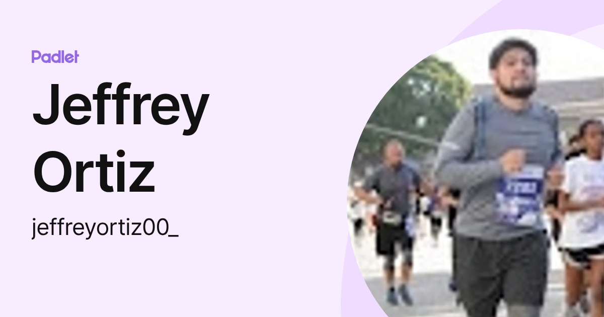 Jeffrey Ortiz (jeffreyortiz00_) profile | Padlet